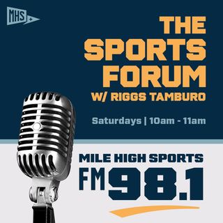 The Sports Forum w/ Riggs Tamburo