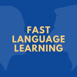 Fast Language Learning