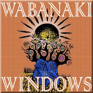 Wabanaki Windows