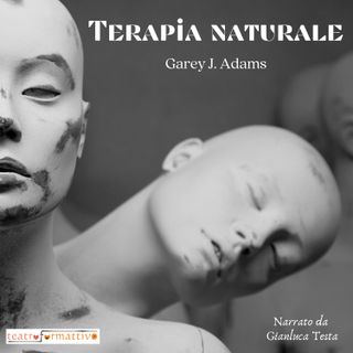 TERAPIA NATURALE di Garey J. Adams, narrato da Gianluca Testa (Audiosample)