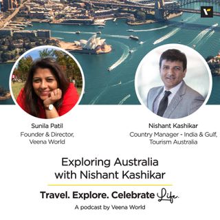 Exploring Australia with Nishant Kashikar | Travel Podcasts | Veena World