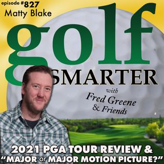 2021 PGA Tour In Review and Game Show:”Major or Major Motion Picture” featuring Matty Blake