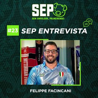 EP23: Entrevista com Felippe Facincani (parte 1)
