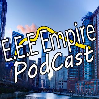 E.E.E Empire Podcast