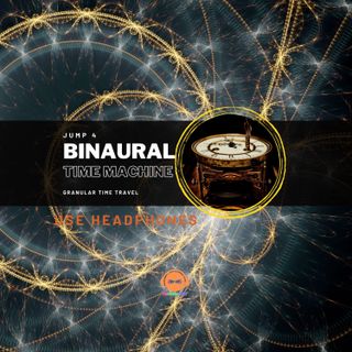 Binaural Time Machine - Jump 4 - Granular Synth Time travel