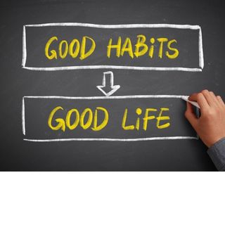 Habits and how they affect your life and overall wellness.
