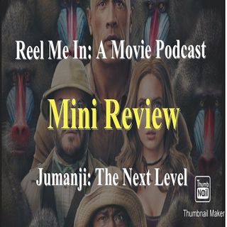 Mini Review: Jumanji: The Next Level