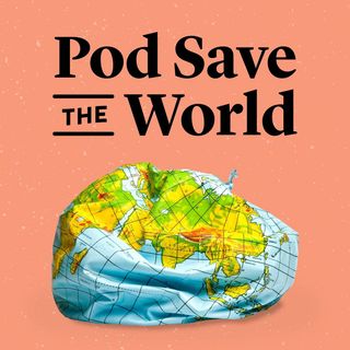 Pod Save the World