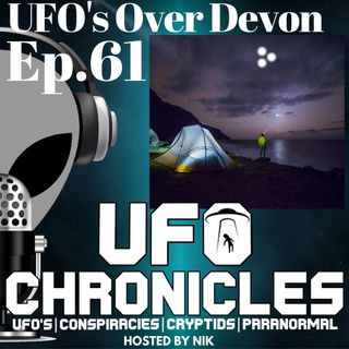 Ep.61 UFO's Over Devon (Throwback Tuesdays)