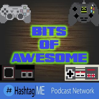 Bits of Awesome - Retro gaming podcast