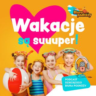 Wakacje są super!