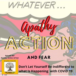 Episode-007-Apathy-Action-and-Fear