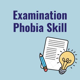 Examination Phobia– A Mental Disorder of Students