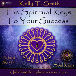 SK:15 The spiritual keys to your success