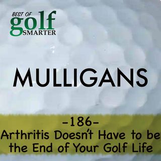 Arthritis Doesn't Have to Be The End of Your Golf LIfe
