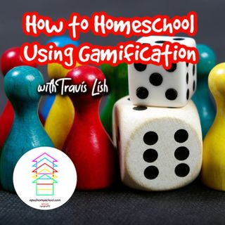 How to Homeschool Using Gamification