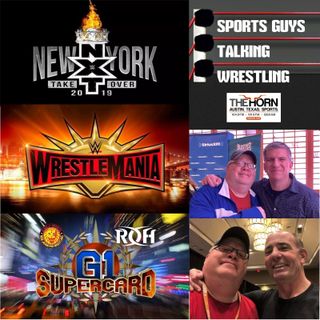 SGTW Ep 160 Apr 3 2019 - IT'S WRESTLEMANIA (& G1 SUPERCARD) WEEKEND!