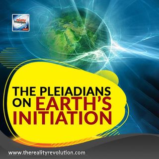 The Pleiadians On Earth's Initiation