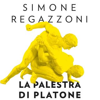 Simone Regazzoni "La palestra di Platone"