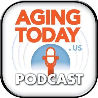 Aging Today Podcast