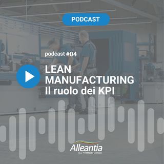#04 [ITA] - Il ruolo dei KPI nella Lean Manufacturing