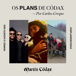 Os Plans de Códax (12/08/2022)