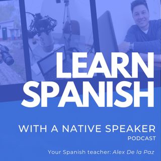 Learn Spanish Podcast: How To Use The Idiom: "Barriga llena, corazón contento" And the word "gastronomía", Spanish In A minute Series- Episo