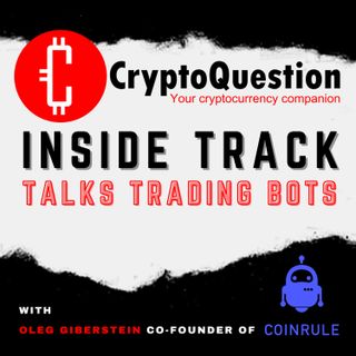 Inside Track with Oleg Giberstein Co-Founder of Coinrule