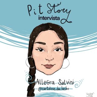 Intervista con Allegra Salvini (@cartoline_da_lesbo) - PitStory Podcast Pt. 66