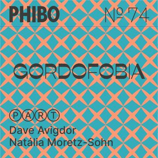 #74 - Gordofobia (Dave Avigdor e Natália Moretz-Sohn)
