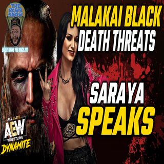 Episode 971-Sarya Bombs on DYNAMITE! Malakai Black Getting Death Threats! The RCWR Show 9/28/22