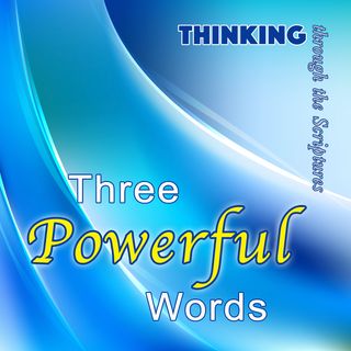 Three Powerful Words (TTTS #5)