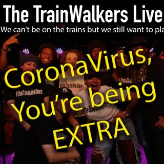 CoronaVirus, you're being EXTRA
