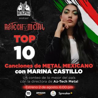 T4-Ep039: Top 10 canciones de metal mexicano con Marina Castillo