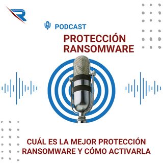 Cuál Es La Mejor Protección Ransomware Y Cómo Activarla En Windows