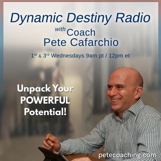 Dynamic Destiny with Coach Pete