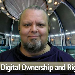 FLOSS Weekly 606: The Future of Stuff - Digital Ownership and Rights
