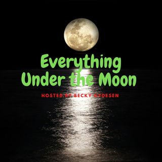 Everything Under The Moon With Becky