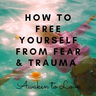 How To Free Yourself From Fear and Trauma, Jenny Maria & Barret, ACIM