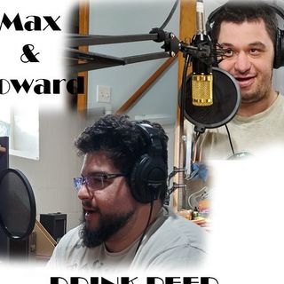 Max and Howard Know Everything