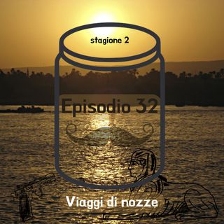 Episodio 32 - Viaggi di nozze