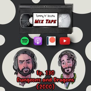 Ep 130 - Dungeons and Dragons (2000)