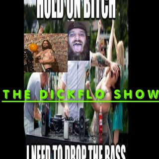 the DickFlo Show