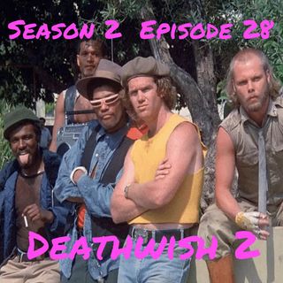 Deathwish 2 - 1982 Episode 28