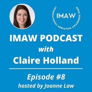 Episode 8 - Claire Holland IMAW Podcast