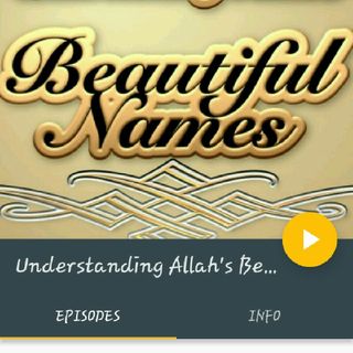 Understanding Allah's Beautiful Names...