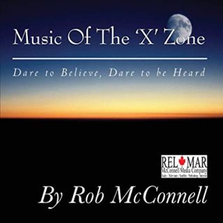 Music of The 'X' Zone CD: Rise Above Hate and Anger by Rob McConnell