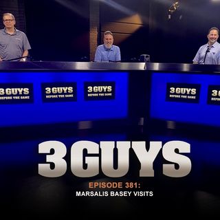 Three Guys Before The Game - Marsalis Basey Visits (Episode 381)