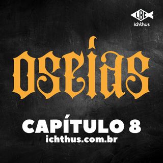 Oseias 8 | Leitura Bíblica Comentada