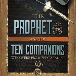 Life of Prophet ﷺ & Companions